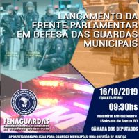 Fenaguardas irá relançar frente parlamentar em defesa das Guardas Municipais