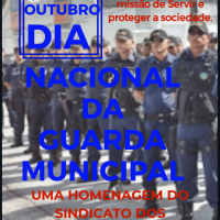 10 de Outubro: Dia Nacional da Guarda Municipal
