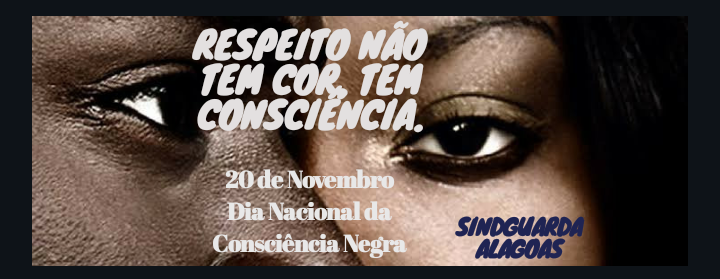 20 de Novembro – Dia Nacional da Consciência Negra