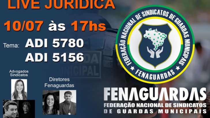 Fenaguardas transmitirá Live Jurídica sobre Ação Direta de Inconstitucionalidade (ADI 5780 e 5156)