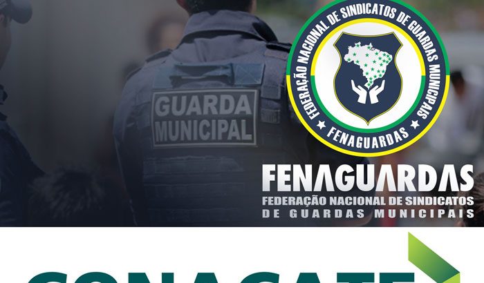 FENAGUARDAS FILIA-SE A CONFEDERAÇÃO NACIONAL DAS CARREIRAS E ATIVIDADES TÍPICAS DE ESTADO – CONACATE