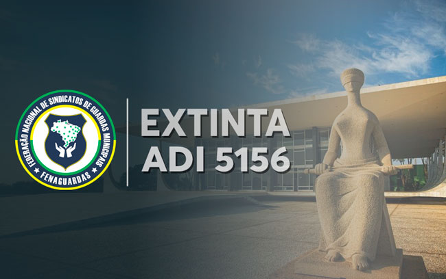 VITÓRIA, ADI 5156 SERÁ EXTINTA!