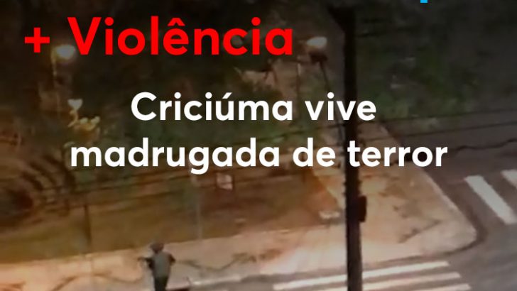 Criciúma em Santa Catarina, cidade em que a GM foi extinta em 2017, é vítima do terror praticado por criminosos
