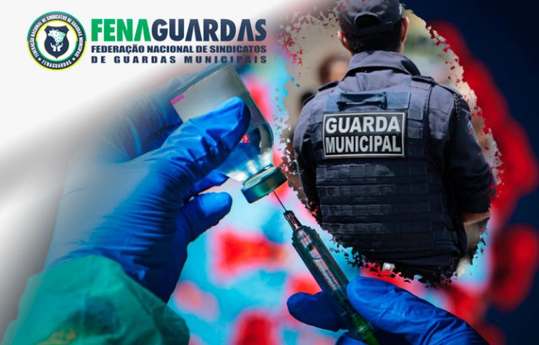 Guardas Municipais são inclusos no grupo prioritário da vacinação contra Covid-19