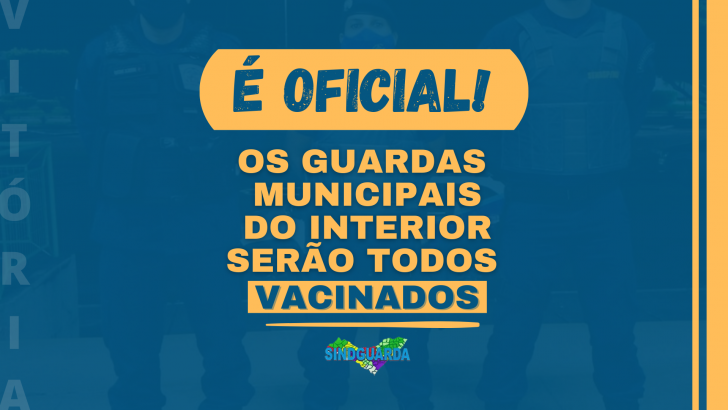 É oficial: Guardas municipais do interior serão vacinados, informa Cosems