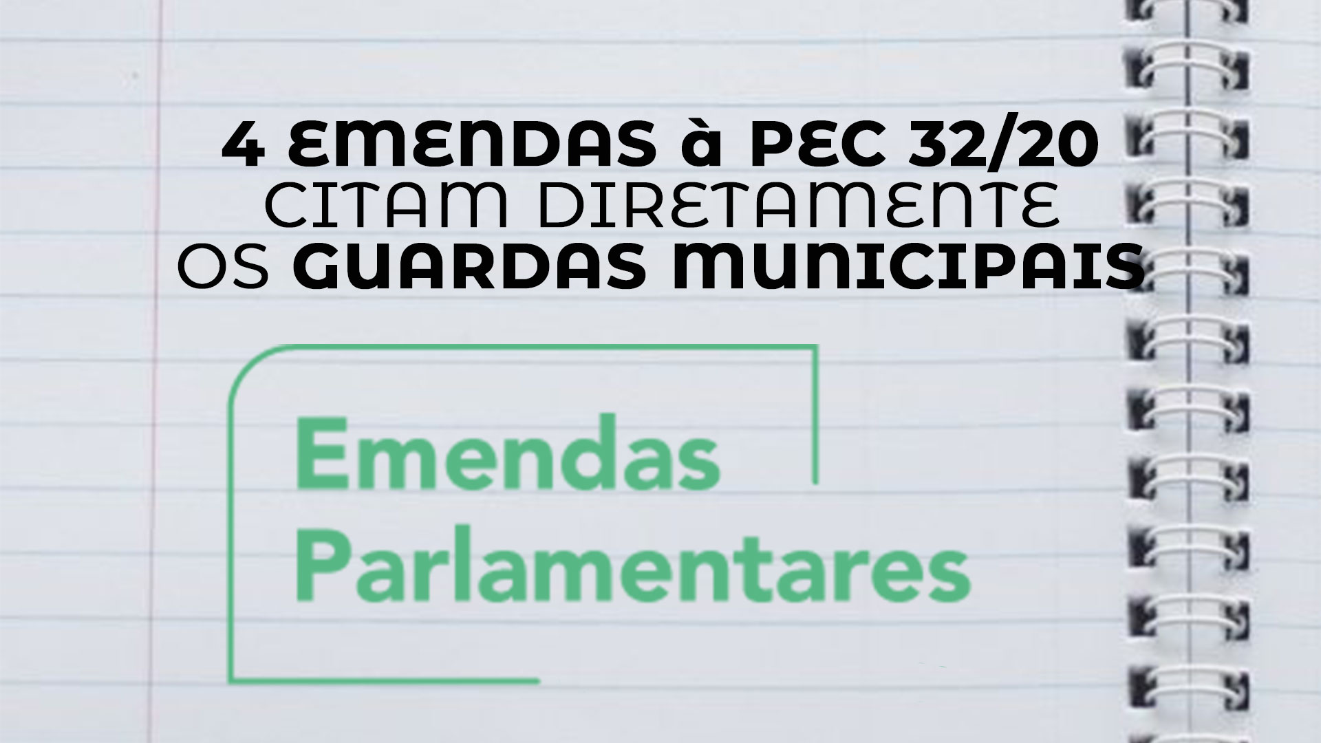 Quatro emendas à PEC 32/20 citam diretamente os guardas municipais