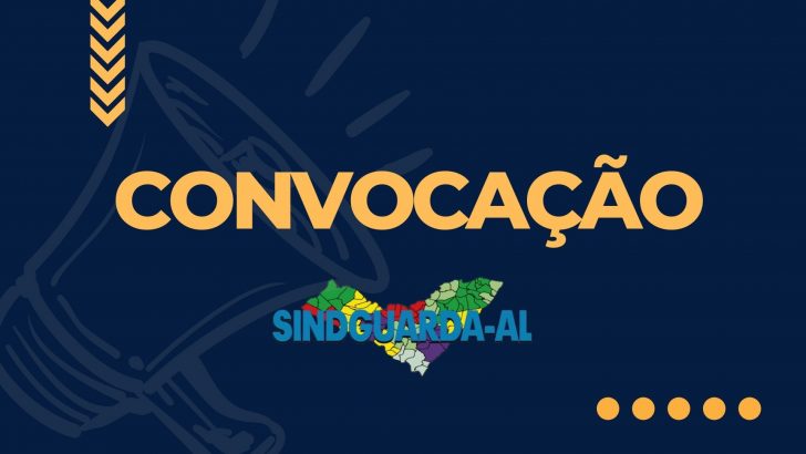 Sindguarda convoca categoria para Assembleia Unificada nesta terça-feira