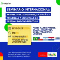 Seminário Internacional – Perspectivas da Segurança Cidadã e a Prevenção a Violência e da Criminalidade no Mercosul terá transmissão ao vivo